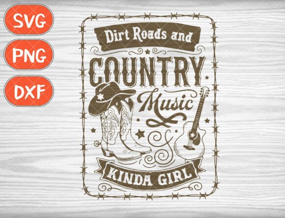 Dirt Roads and Country Music Kinda Girl: A Design Asset