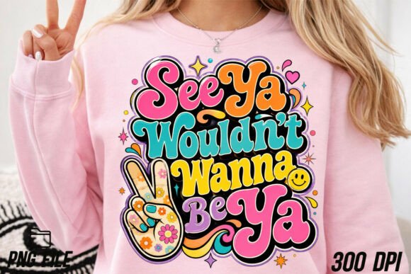See Ya Wouldn’t Wanna Be Ya PNG: Bold Typography for Impact